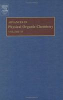 Advances in Physical Organic Chemistry, Volume 38 0120335387 Book Cover