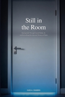 Still in the Room: Raising Kids Through Social Media, AI, and Everything the Internet Throws at Them (Guiding Mortals) 3982868513 Book Cover