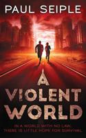 A Violent World 1082040274 Book Cover