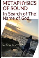 Metaphysics of Sound: In Search of The Name of God 9995754460 Book Cover