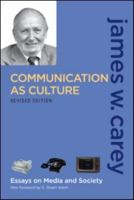 Communication as Culture: Essays on Media and Society (Media and Popular Culture 1) 041590725X Book Cover