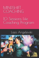 MINDSHIFT COACHING 10 Sessions Life Coaching Program B0GXBZZYT8 Book Cover