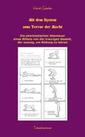 Mit dem System zum Terror der Macht: Die phantastischen Abenteuer eines Ritters der traurigen Gestalt, der auszog, um Bildung zu lehren 3748129815 Book Cover