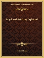 Royal Arch Working Explained 0766157318 Book Cover