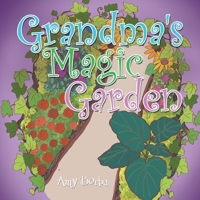 Grandma's Magic Garden 1664147071 Book Cover