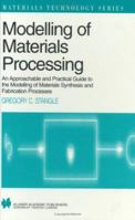 Modelling of Materials Processing: An Approachable and Practical Guide 1461376645 Book Cover