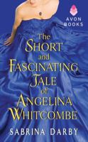 The Short and Fascinating Tale of Angelina Whitcombe 0062230727 Book Cover