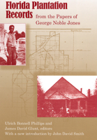 Florida Plantation Records from the Papers of George Noble Jones 083374674X Book Cover
