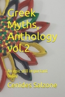 Greek Myths, Anthology vol.2: An epic still important today (Greek Myths today.) B0G63C5MWH Book Cover