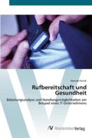 Rufbereitschaft und Gesundheit: Belastungsanalyse und Handlungsmöglichkeiten am Beispiel eines IT-Unternehmens 3639409647 Book Cover