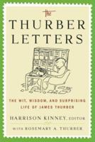 The Thurber Letters: The Wit, Wisdom and Surprising Life of James Thurber 0743223438 Book Cover