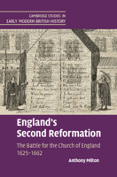 England's Second Reformation: The Battle for the Church of England 1625–1662 1316647293 Book Cover