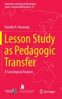 Lesson Study as Pedagogic Transfer: A Sociological Analysis 9811959277 Book Cover