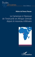 Le Cameroun à l'épreuve de l'insécurité en Afrique centrale depuis le nouveau millénaire (Études Africaines) (French Edition) 2343138354 Book Cover