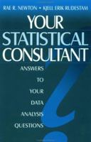 Your Statistical Consultant: Answers to Your Data Analysis Questions 0803958234 Book Cover