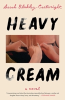 Heavy Cream: A Novel 1668217740 Book Cover