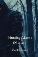 Hunting Akuma (Mystery) B0DPNHL1V1 Book Cover