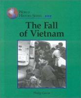 World History Series - The Fall of Vietnam (World History Series) 1590181824 Book Cover