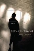 Between Trains: Stories 1552786315 Book Cover