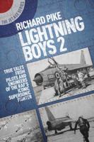 The Lightning Boys 2: More True Tales from Pilots and Crew of the English Electric Lightning 1911621068 Book Cover