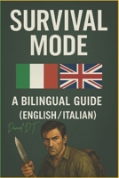 SURVIVAL MODE: A Bilingual Survival Handbook B0G6DNVPDL Book Cover