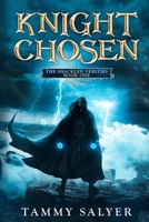 Knight Chosen: The Shackled Verities 0985319291 Book Cover