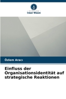 Einfluss der Organisationsidentität auf strategische Reaktionen (German Edition) 6203267082 Book Cover