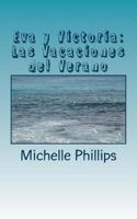 Eva Y Victoria: Las Vacaciones del Verano: A Novel for Beginners in Spanish 1497442761 Book Cover
