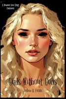 Girls Without Gods - The Final Revised Edition 0991535251 Book Cover