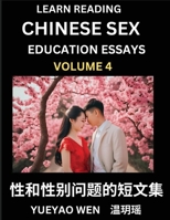 Learn Reading Chinese Sex Education Essays (Part 4) - Short Essays on Sex, Sexuality & Gender Issues, Improve Personal Growth and Development, Sex ... while Reading China Ar (Chinese Edition) B0DG4T3CJK Book Cover