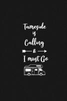 Tameside is Calling and I Must Go: 6''x9'' Lined Writing Notebook Journal, 120 Pages, Best Novelty Birthday Santa Christmas Gift For Friends, Fathers, ... Cover With White Quote and White Trip Van. 1677227680 Book Cover