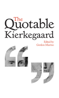 The Quotable Kierkegaard 0691155305 Book Cover