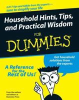 Household Hints, Tips, and Practical Wisdom for Dummies 0470043180 Book Cover