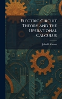 Electric Circuit Theory and the Operational Calculus 1025623851 Book Cover