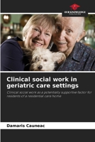 Clinical social work in geriatric care settings 6630278194 Book Cover