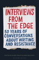 Interviews from the Edge: 50 Years of Conversations about Writing and Resistance 1501347454 Book Cover