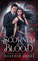 Scorned by Blood: The Complete Series B0BJH1PPXD Book Cover