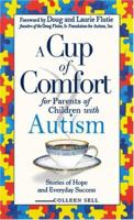 A Cup of Comfort for Parents of Children with Autism: Stories of Hope and Everyday Success 1593376839 Book Cover