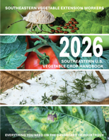 2026 Southeastern U.S. Vegetable Crop Handbook 1469696673 Book Cover
