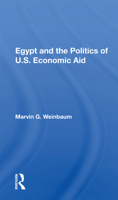 Egypt and the Politics of U.S. Economic Aid 0367155656 Book Cover