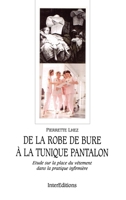 De la robe de bure a la tunique pantalon: etude sur la place du vetement dans pratique infirmiere: POD (French Edition) 2729605886 Book Cover