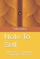 Note To Self: Where we are - and what this moment is asking of us B0GHZKCXLM Book Cover