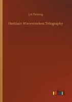 Hertzain Wavewireless Telegraphy 3752330961 Book Cover
