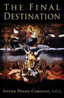 The Final Destination 1941142028 Book Cover