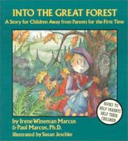 Into the Great Forest: A Story for Children Away from Parents for the First Time 0945354398 Book Cover
