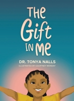 The Gift in Me 166556668X Book Cover