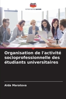 Organisation de l'activité socioprofessionnelle des étudiants universitaires (French Edition) 6207943694 Book Cover