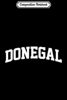 Composition Notebook: Donegal Vintage Retro Sports Team College Gym Arch Journal/Notebook Blank Lined Ruled 6x9 100 Pages 1709893621 Book Cover