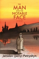 The Man with the Notable Face 1771805471 Book Cover