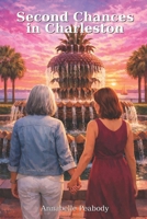 Second Chances in Charleston B0GQK8KNTJ Book Cover